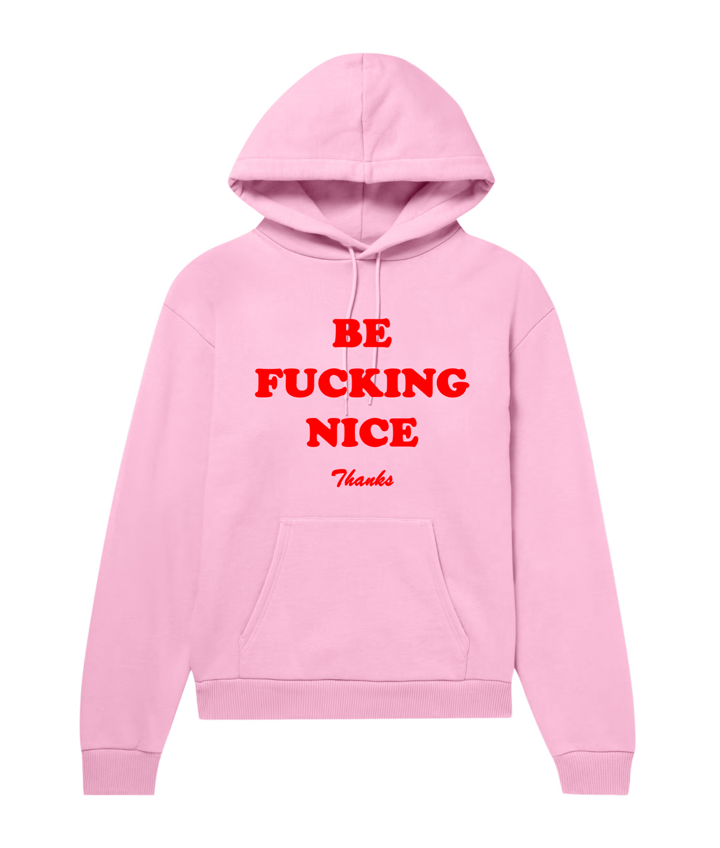 Be Nice Hoodie