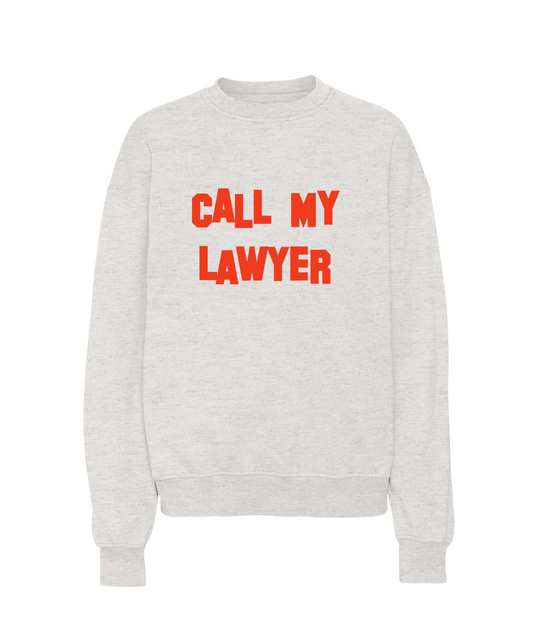 Call My Lawyer Sweatshirt