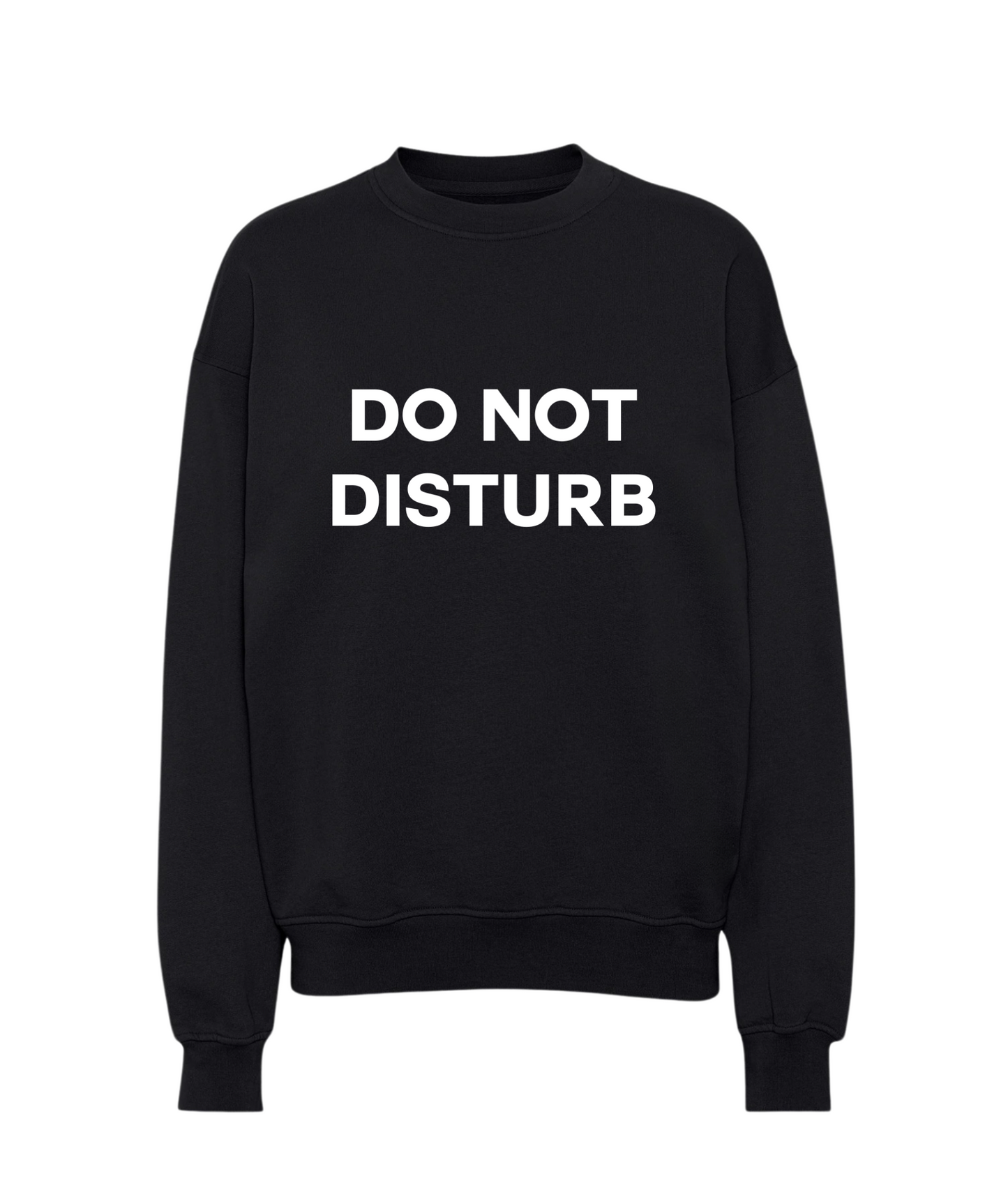 Do Not Disturb Sweatshirt