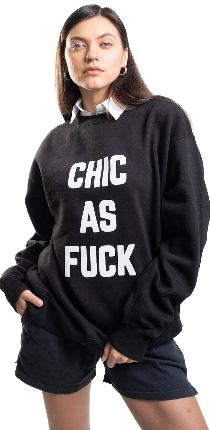 Chic As Fuck Sweatshirt